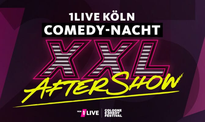 1LIVE Köln Comedy-Nacht XXL AfterShow-Party – DJs: JC Zeller, Özcan Cosar, Tony Bauer, Bastian Bielendorfer u.a.