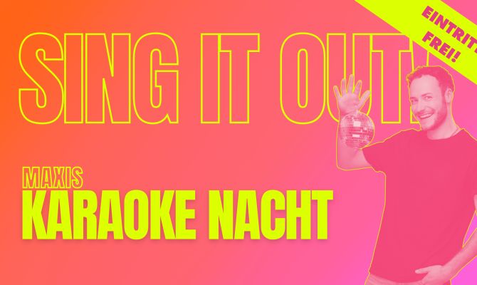 Sing it Out!  Maxis Karaoke Nacht