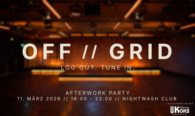 OFF // GRID – Afterwork Party