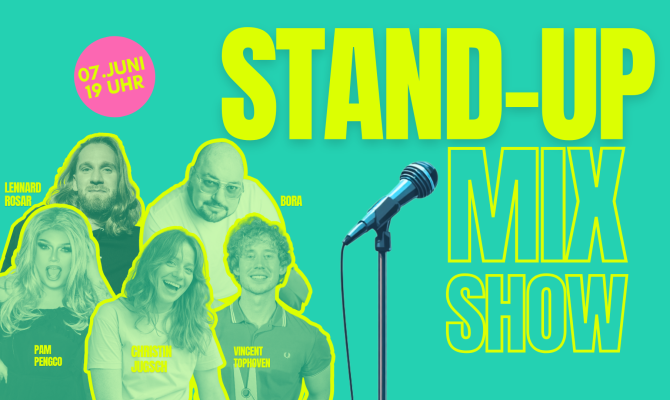 Stand-Up Comedy Mixshow mit Christin Jugsch, Lennard Rosar, Bora, Vincent Tophoven und Pam Pengco